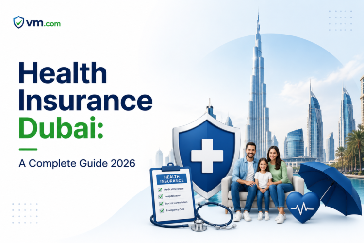 Health Insurance Dubai: A Complete Guide 2026